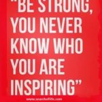 be-strong-you-never-know