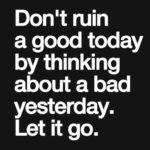 dont-ruin-a-good-today