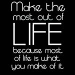 make-the-most-out-of-life
