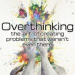 overthinking-the-art-of-creating-problems
