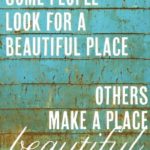 some-people-look-for-a-beautiful-place