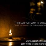there-are-two-ways-of-spreading-light