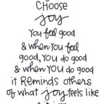 when-you-choose-joy-you-feel-good